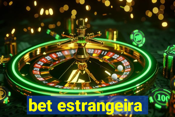 bet estrangeira